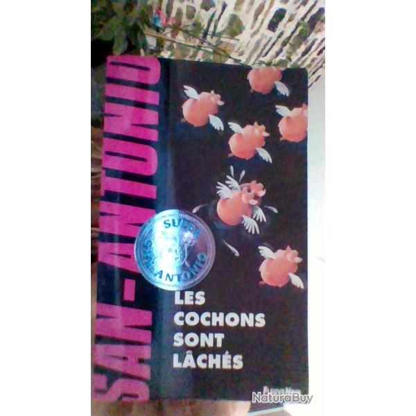 Les cochons sont lachs par San Antonio - Fleuve noir -
