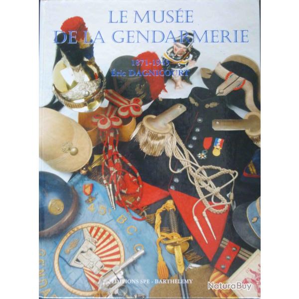 LE MUSEE DE LA GENDARMERIE   1871 - 1945