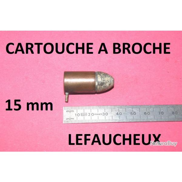 DERNIERE cartouche  broche LEFAUCHEUX 15mm - VENDU PAR JEPERCUTE (D25C48)
