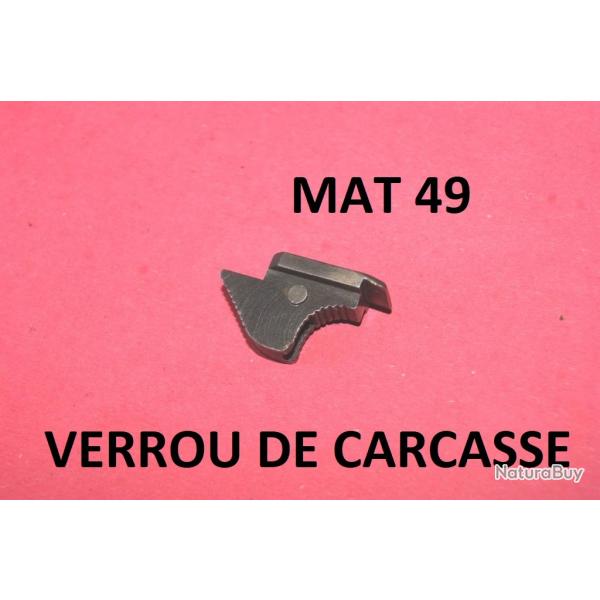 DERNIER verrou de carcasse MAT 49 MAT49 - VENDU PAR JEPERCUTE (D25C43)