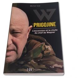 PRIGOJINE : L'ASCENSION ET LA CHUTE DU CHEF DE WAGNER by HC Collections