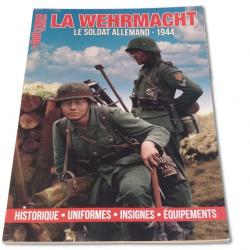 UNIFORMES THEMATIQUE N°3 LA WEHRMACHT LE SOLDAT ALLEMAND 1944
