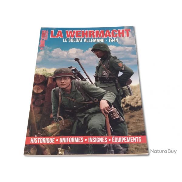 UNIFORMES THEMATIQUE N3 LA WEHRMACHT LE SOLDAT ALLEMAND 1944