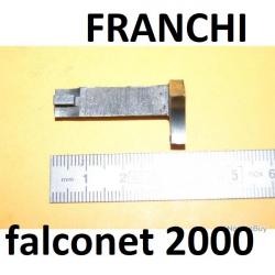 ejecteur DROIT OU GAUCHE (le même) FRANCHI FALCONET 2000 DERNIER MODELE - VENDU PAR JEPERCUTE (D7L4)