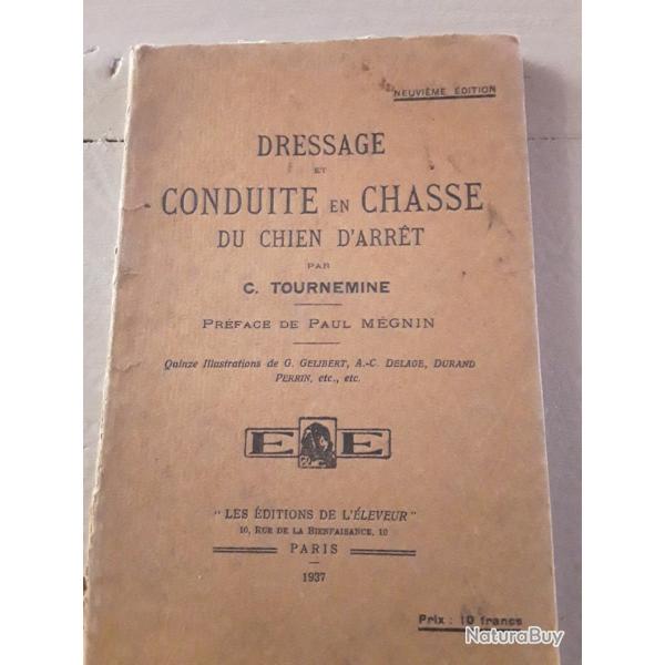 Dressage et conduite en chasse du chien d'arrt / C.Tournemine/1937