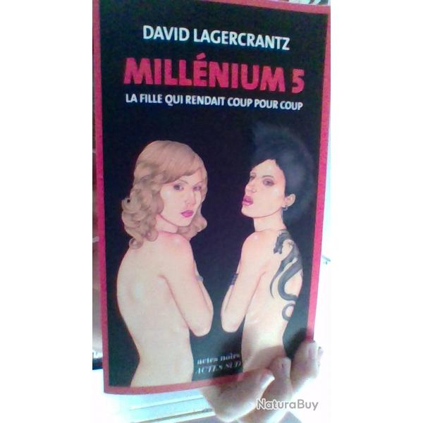 Millnuim 5  La fille qui rendait coup sur coup par David Lagercrantz