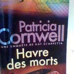 Havre de morts par Patricia Cornwell - Le livre de poche -