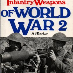 BRITISH AMERICAN INFANTRY WEAPONS WW2 1939 1945 ARMEMENT US ARMY ARMEE BRITANNIQUE