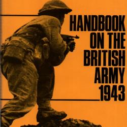 HANDBOOK OF THE BRITISH ARMY 1943