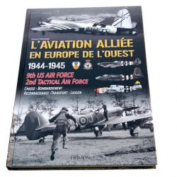 L'aviation alliée en Europe de l'ouest 1944-1945 by Heimdal