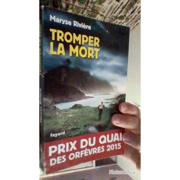 Tromper la mort par Maryse Rivire - Fayard -