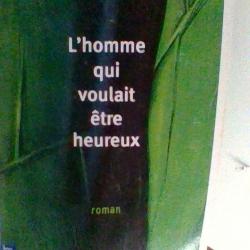 L'homme qui voulait etre heureux par Laurent Gounelle - Pocket -