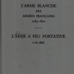 ARME BLANCHE ARMEE FRANCAISE  1789 1870 ARME FEU PORTATIVE 1718 1886  PAR M. BOTTET