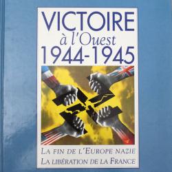 Livre Victoire à l'ouest, 1944-1945: La fin de l'Europe nazie, la libération de la France