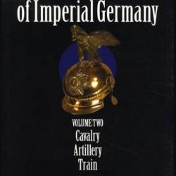 Livre Casques à pointes de l'Allemagne impériale : Volume II - Cavalerie, artillerie, train