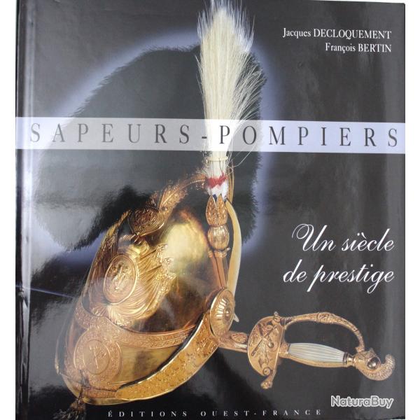 Livre Sapeurs-pompiers : Un sicle de prestige