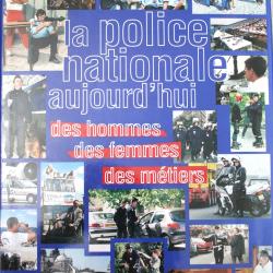 Livre La police nationale aujourd'hui: Des hommes, des femmes, des métiers