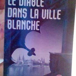 Le diable dans la ville blanche par Erik Larson - Le livre de poche -