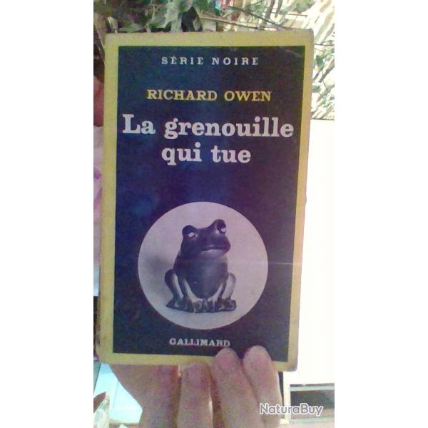 La grenouille qui tue par Richard Owen - Serie noire Gallimard -
