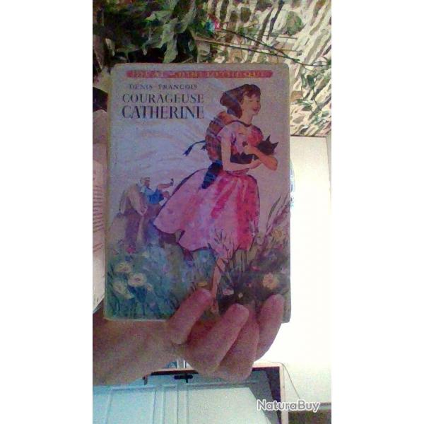 Courageuse Catherine  par Denis Francois - Idal Bibliothque -