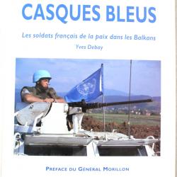 Livre Casques Bleus - 1992-1993 - Les soldats français de la paix dans les Balkans