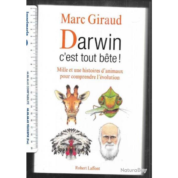darwin c'est tout bte! mille et une histoire d'animaux pour comprendre l'volution par marc giraud