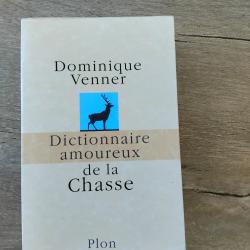 Dictionnaire amoureux de la chasse