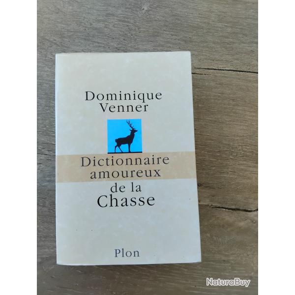 Dictionnaire amoureux de la chasse