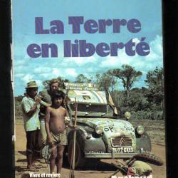 la terre en liberté de christian gallissian le tour du monde sans argent en 2 cv