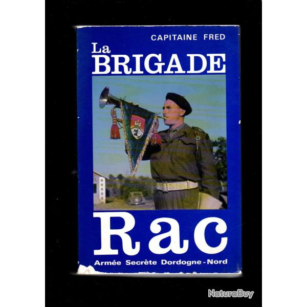 la brigade rac. capitaine fred.arme secrte dordogne-nord.rare