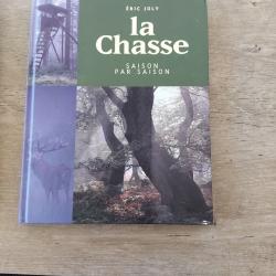 La Chasse saison par saison