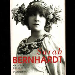 Sarah Bernhardt d'henry gidel grandes biographies flammarion