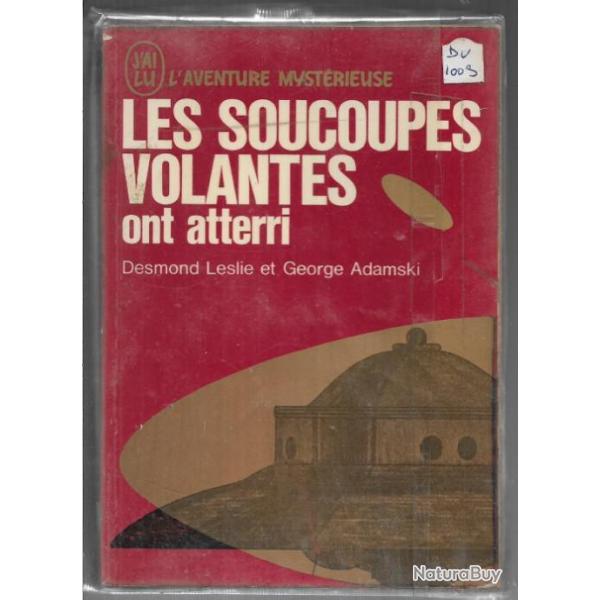 les soucoupes volantes ont atterri. J'ai lu Rouge de desmond leslie et george adamski l'aventure mys