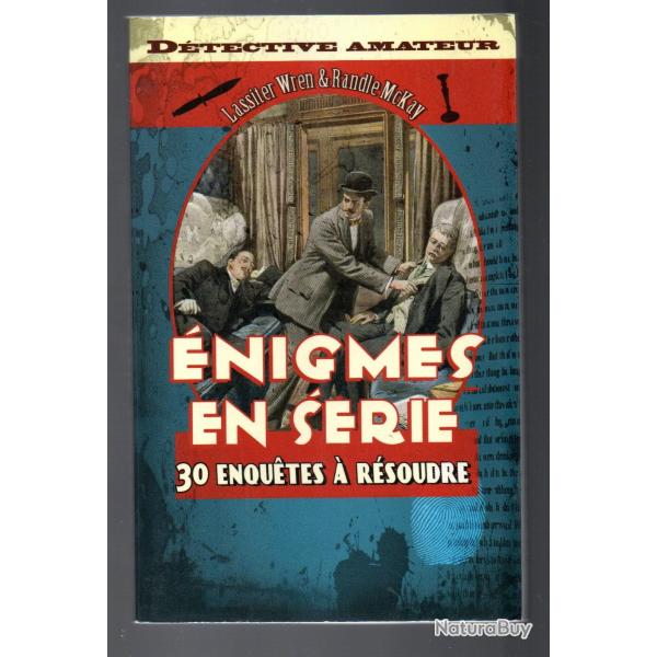 nigmes en srie 30 enqutes  rsoudre dtective amateur lassiter wren et randle mckay