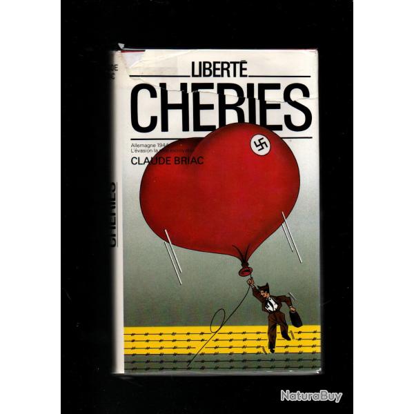 libert chries. l'vasion la plus incroyable d'allemagne 1944 par claude briac