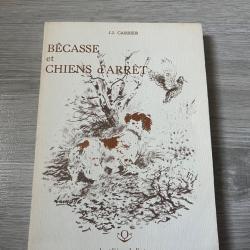 Livre Bécasse et chiens d'arrêt J.J Carrier