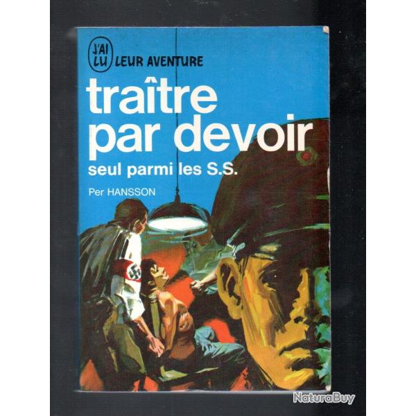 traitre par devoir seul parmi les ss de per hansson  j'ai lu bleu