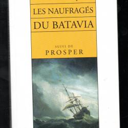les naufragés du batavia suivi de prosper de simon leys