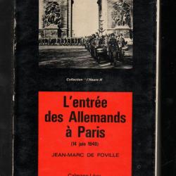 l'entrée des allemands à paris 14 juin 1940 de jean-marc de foville , collection l'heure H