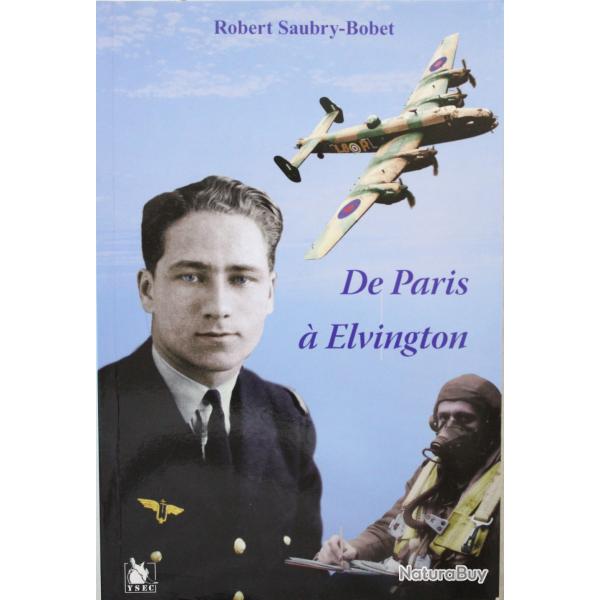 Livre De Paris  Elvington : de septembre 1939  septembre 1945