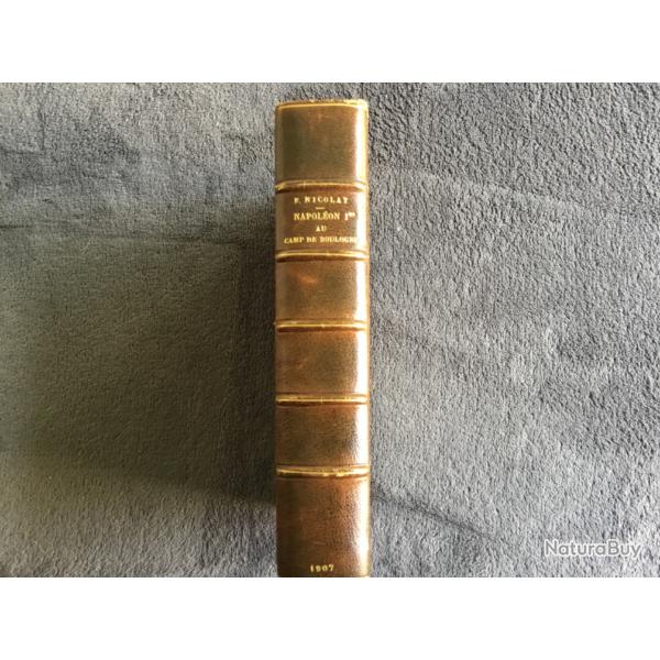 NAPOLEON I AU CAMP DE BOULOGNE - FERNAND NICOLAY - 1907 - HISTOIRE - REGIONALISME
