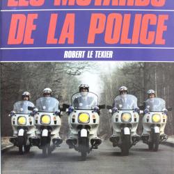 Livre Les motards de la police de R. Le Texier