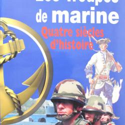 Livre Les troupes de marine - 4 siècles d'Histoire