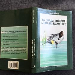 LA CHASSE DU GIBIER D'EAU : LES PALMIPÈDES - CLAUDE BUSINELLI - 1992 - CHASSE