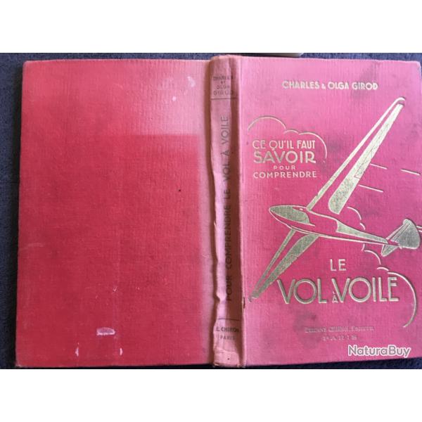 CE QU'IL FAUT SAVOIR POUR COMPRENDRE LE VOL  VOILE - CHARLES & OLGA GIROD - ARONAUTIQUE