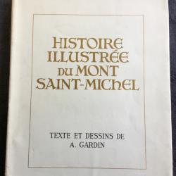 HISTOIRE ILLUSTRÉE DU MONT SAINT-MICHEL - A.GARDIN - 1950 - HISTOIRE - RÉGIONALISME
