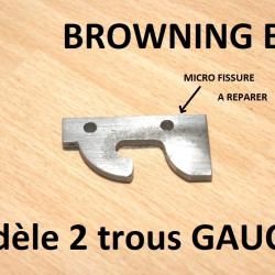 coulisseau GAUCHE fusil BROWNING B25 à 20.00 Euros !!!! - A REPARER - VENDU PAR JEPERCUTE (D9M11)