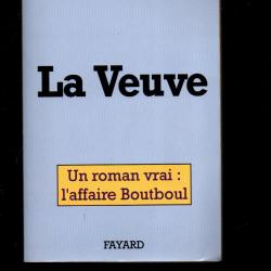 la veuve un roman vrai: l'affaire boutboul de serge raffy