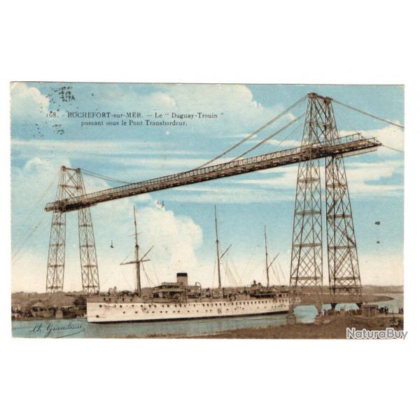 CPA - Marine Militaire - ROCHEFORT - sur -MER - Le "Duguay-Trouin " passant sous le Pont Tra N3351