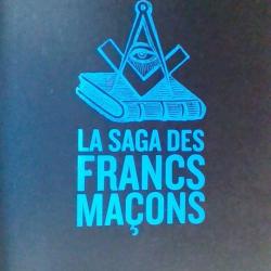 La saga des francs macons par Marie-France Etchegoin et Frédéric Lenoir -